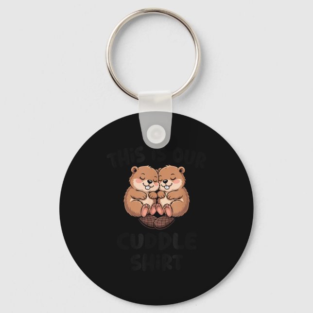 Porte-clés Cute Beaver This Is Our Cuddle  (Recto)
