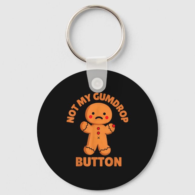 Porte-clés Cute Emotional Funny Gingerbread Man Not My Gumdro (Recto)
