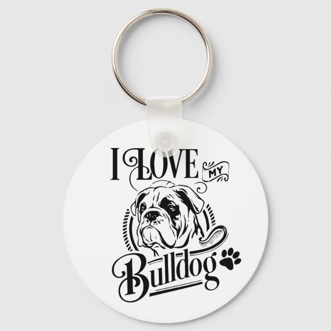 Porte-clés Cute English Bulldog - I Love My Bulldog Puppy Dog (Recto)