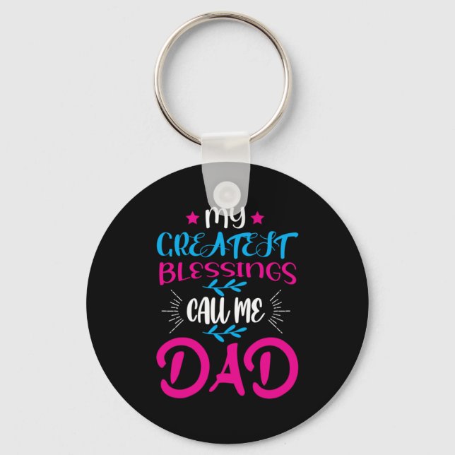 Porte-clés Daddy Cadeau Mes plus grandes bénédictions Appelez (Recto)