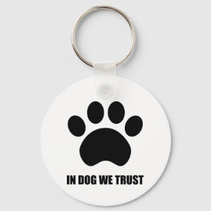 Porte-clés Dans le chien nous faisons confiance Porte - clé d