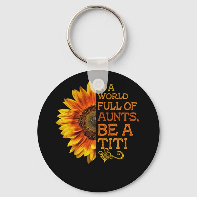 Porte-clés Dans Un Monde Plein D'Onts Être Un Titi Tournesol (Recto)