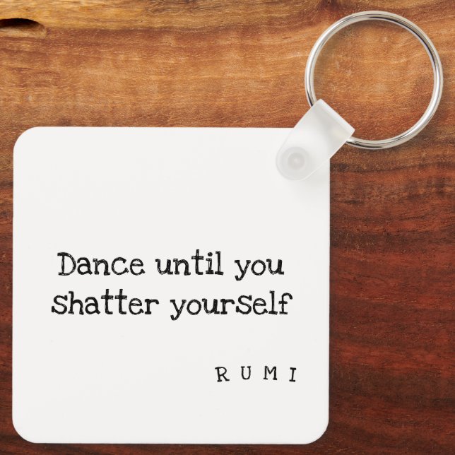 Porte-clés Danse Shatterproof : Porte - clé de citation Rumi (Verso)