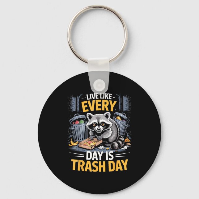 Porte-clés Day Is Trash Day Raccoon Lover Trashed Racoon Anim (Recto)