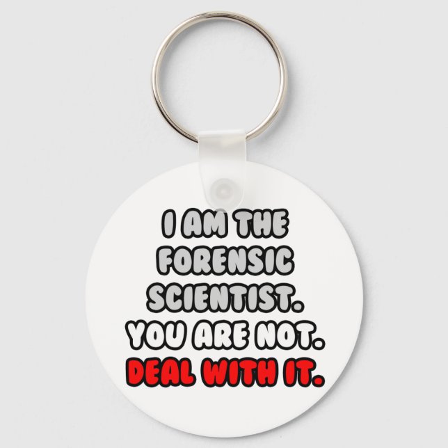 Porte-clés Deal With It ... Funny Forensic Scientist (Recto)
