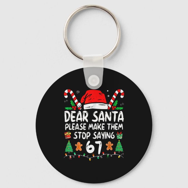 Porte-clés Dear Santa 67 Funny Christmas Six Seven 6-7 Meme M (Recto)