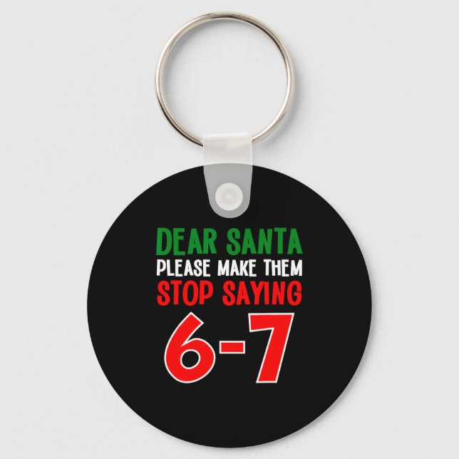 Porte-clés Dear Santa 67 Funny Christmas Six Seven 6-7 Meme M (Recto)