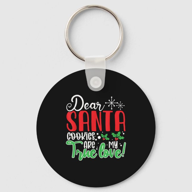 Porte-clés Dear Santa Cookies Are My Love! Funny Christmas  (Recto)