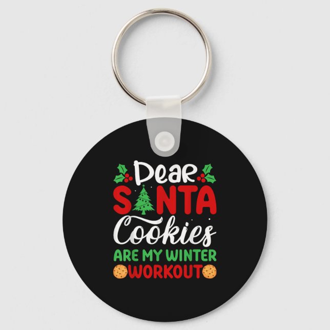 Porte-clés Dear Santa Cookies Are My Winter Workout Funny Chr (Recto)