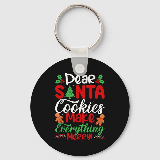 Porte-clés Dear Santa Cookies Make Everything Merry! Funny Ch (Recto)