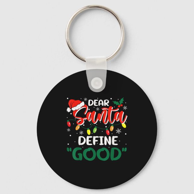 Porte-clés Dear Santa Define Good Christmas Family Matching  (Recto)