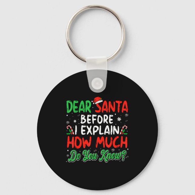 Porte-clés Dear Santa I Can Explain Funny Christmas Shirts Ki (Recto)