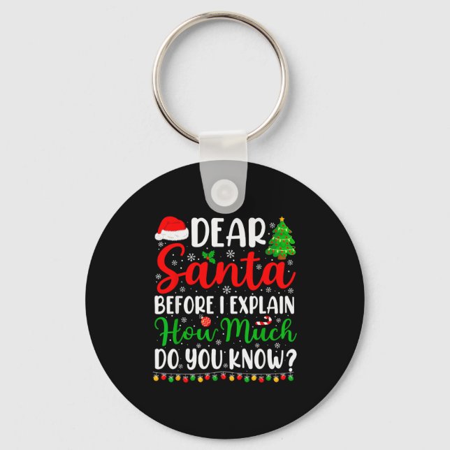 Porte-clés Dear Santa I Can Explain Shirt Kids Boys Funny Chr (Recto)