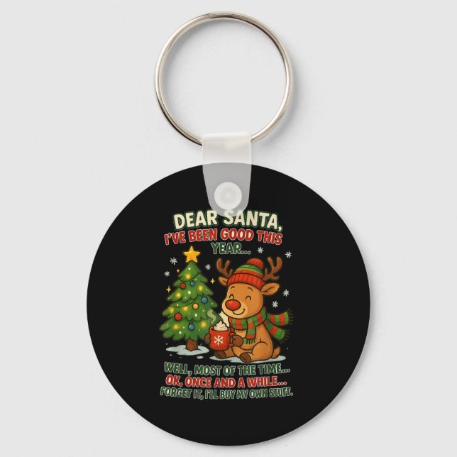 Porte-clés Dear Santa I've Been Good This Year Well Most Of T (Recto)
