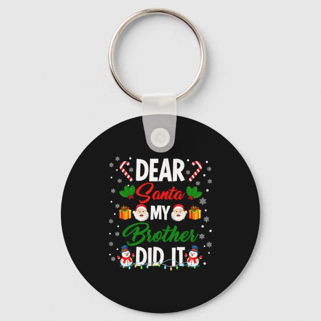 Porte-clés Dear Santa My Brother Did It Funny Christmas Boys  (Recto)