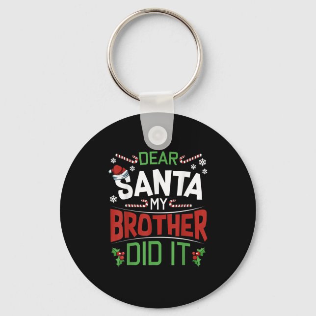 Porte-clés Dear Santa My Brother Did It Funny Merry Christmas (Recto)