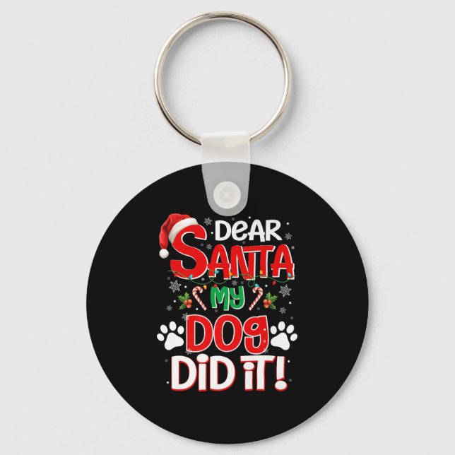 Porte-clés Dear Santa My Dog Did It Funny Christmas Dog Lover (Recto)