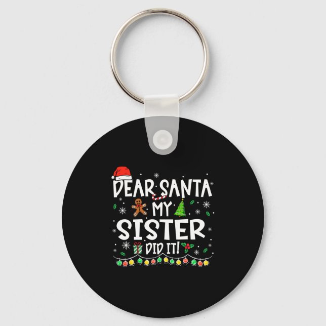 Porte-clés Dear Santa My Sister Did It Funny Christmas Girls  (Recto)