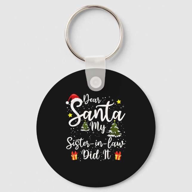 Porte-clés Dear Santa My Sister-in-law Did It Funny Christmas (Recto)