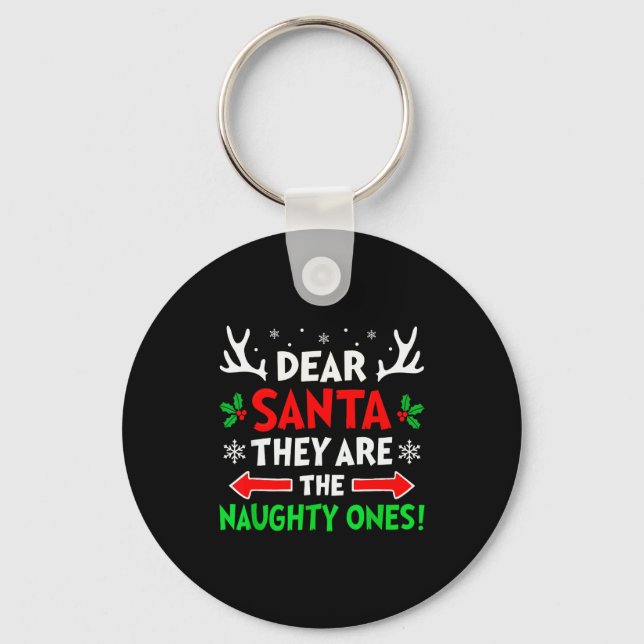 Porte-clés Dear Santa They Naughty Ones Christmas Xmas Men Wo (Recto)