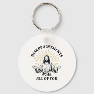 Porte-clés Déceptions Sarcastique Vous tous Christian Jes