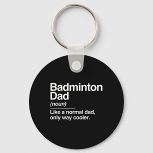 Porte-clés Définition de papa de badminton Normal seulement S