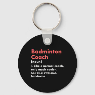 Porte-clés Définition d'entraîneur de badminton Cadeau drôle
