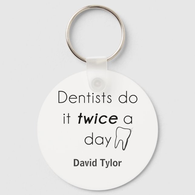 Porte-clés Dentiste fais-le ! (Recto)