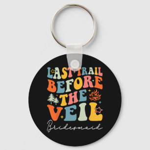 Porte-clés Dernier Sentier Avant Le Camping Veil Bridesmaid B