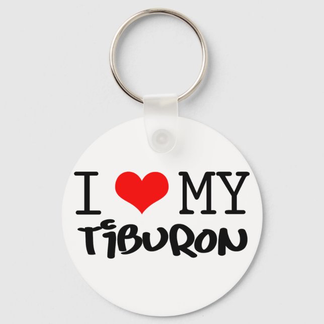 Porte-clés Design classique "I Love My Tiburon" (Recto)