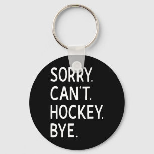 Porte-clés Désolé Can#39 ; t Joueur de hockey des entraîneurs