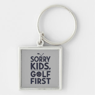 Porte-clés Désolé les enfants golf d'abord humour golfique ar