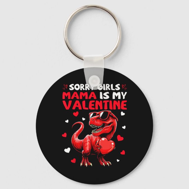 Porte-clés Désolé les filles maman est ma Saint-Valentin Dino (Recto)