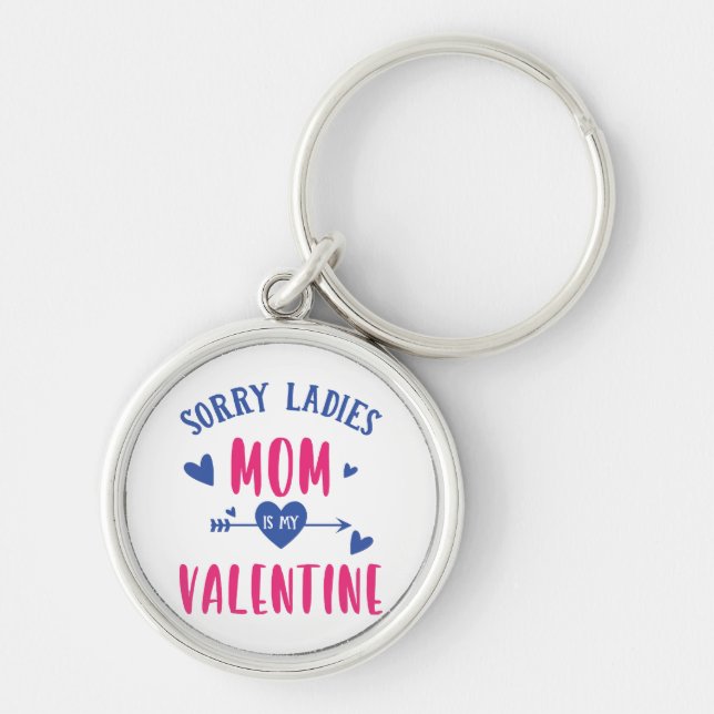 PORTE-CLÉS DÉSOLÉ MESDAMES MAMAN EST MA SAINTE VALENTINE (Devant)