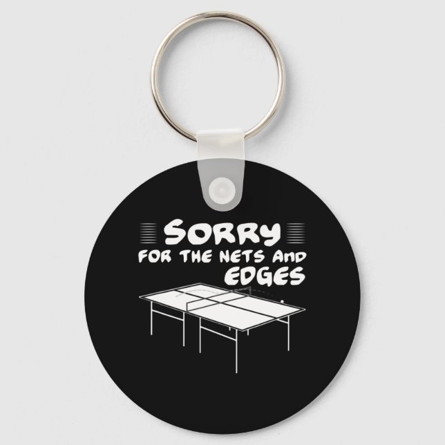 Porte-clés Désolé pour les filets et bords de ping-pong (Recto)