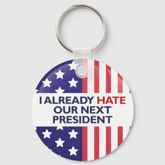 Porte-clés Détester Notre Prochain Président (Recto)