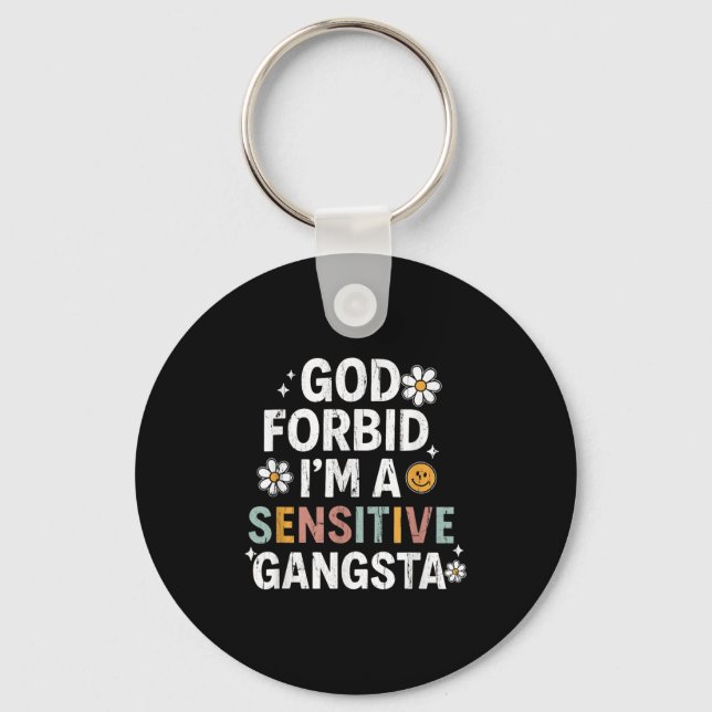 Porte-clés Dieu nous interdit Je suis un Gangsta sensible, un (Recto)
