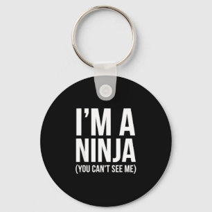 Porte-clés dire drôle de ninja vous voyez sarcastique humoris