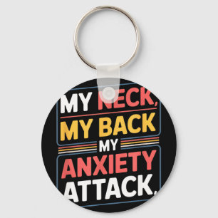 Porte-clés Dire drôle mon cou mon dos ma crise d'anxiété Fun