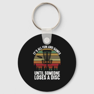 Porte-clés Disc Golf Its All Fun and Games Until Someone Lose