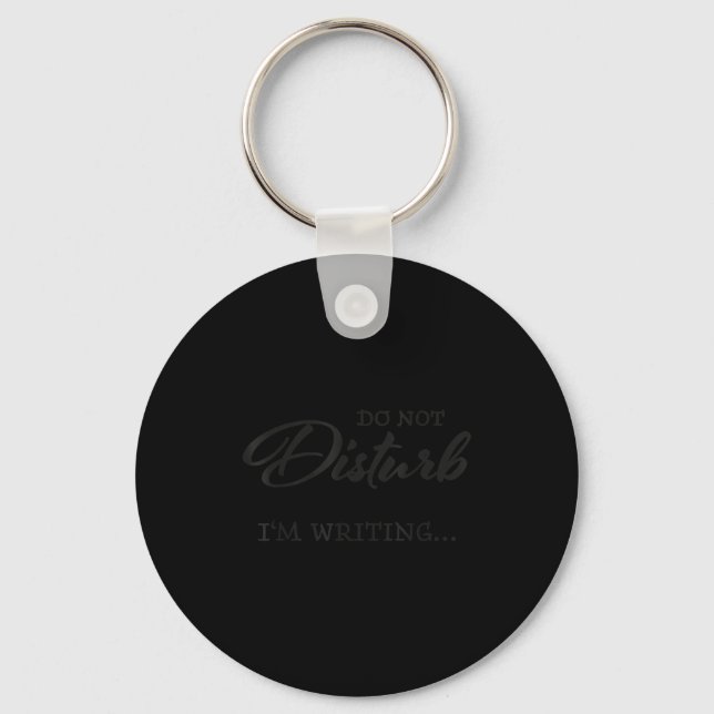 Porte-clés Do Not Disturb - I'm Writing  (Recto)