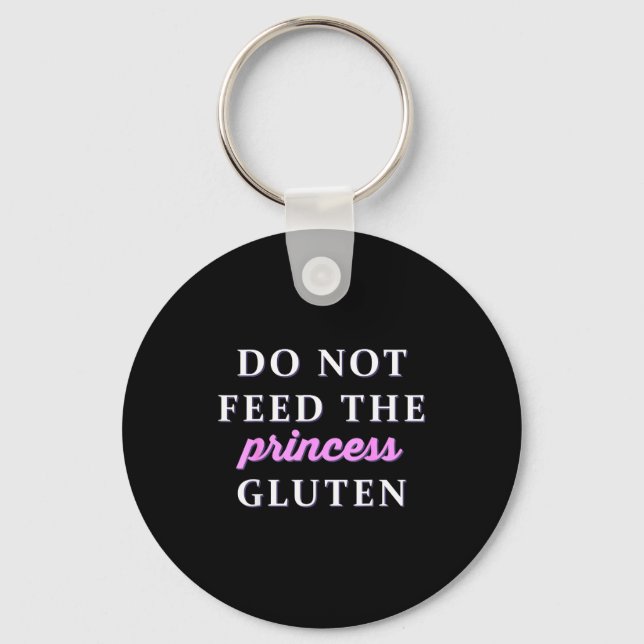 Porte-clés Do Not Feed The Princess Gluten  (Recto)