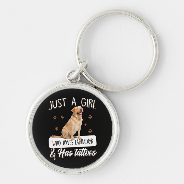 Porte-clés Dog Lover | Just A Girl Who Loves Labrador Tattoos (Devant)