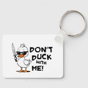 Porte-clés Don’t Duck With Me - Drôle Cool Duck Design