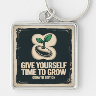 Porte-clés Donnez-vous le temps de grandir