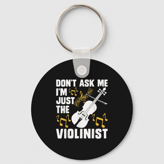 Porte-clés Dont Ask Me Im Just The Violinist  (Recto)