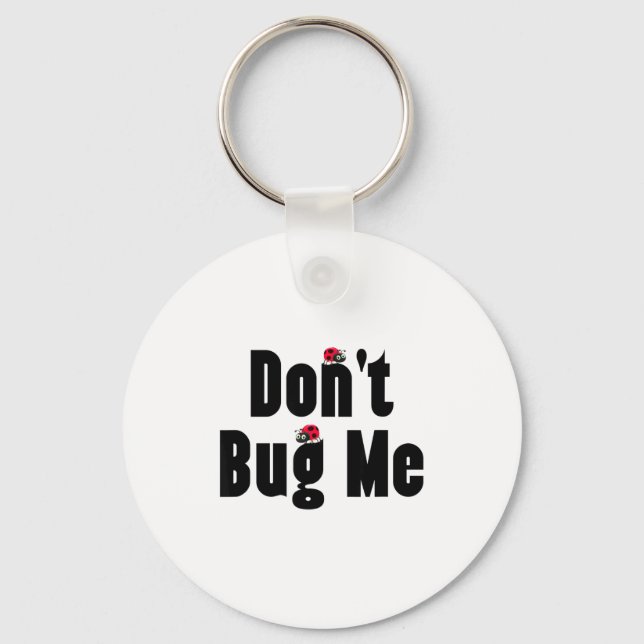 Porte-clés Don't Bug Me - Funny Ladybug Family Insect  (Recto)