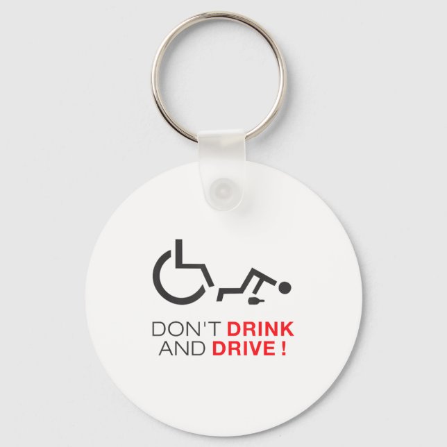 Porte-clés Don't Drink And Drive! Funny Wheelchair Drinking  (Recto)