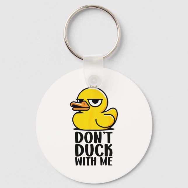 Porte-clés Don't Duck With Me, Rubber Ducky Funny Meme Cool D (Recto)