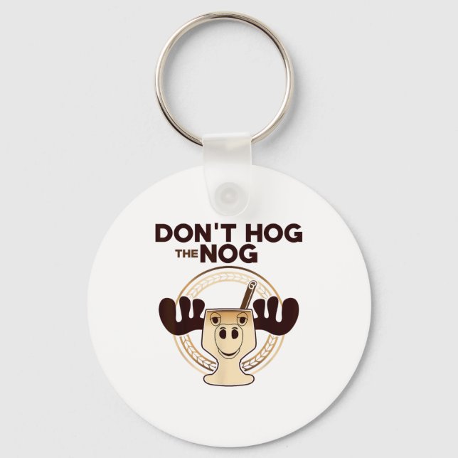 Porte-clés Don't Hog The Nog! Funny Christmas Eggnog Moose Mu (Recto)